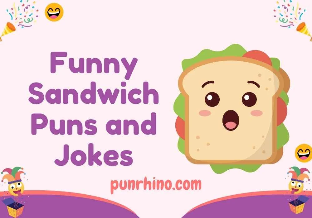 Funny Sandwich Puns and Jokes