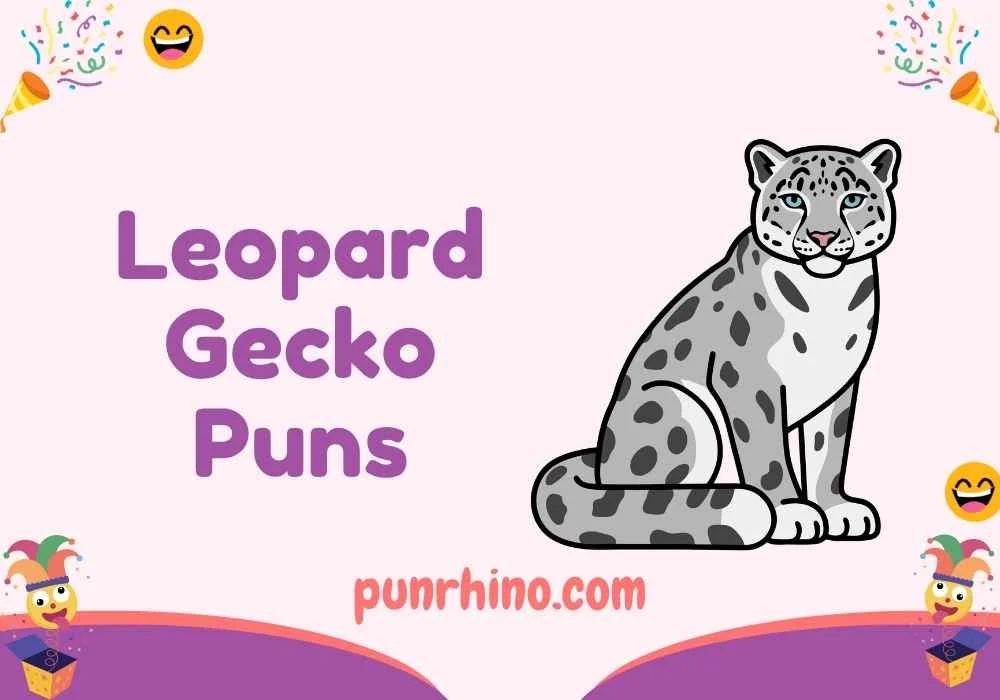 Leopard Gecko Puns