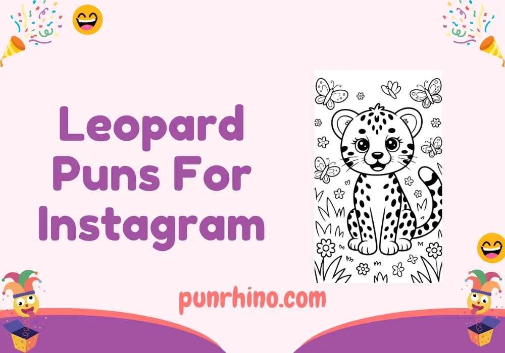 Leopard Puns For Instagram