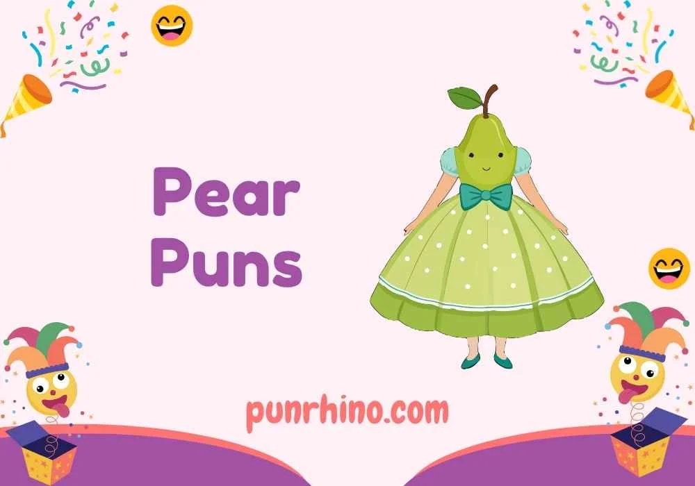 Pear Puns