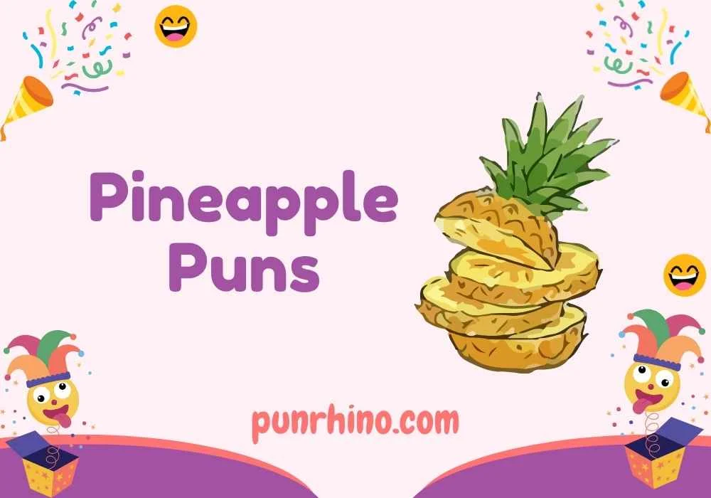 Pineapple Puns