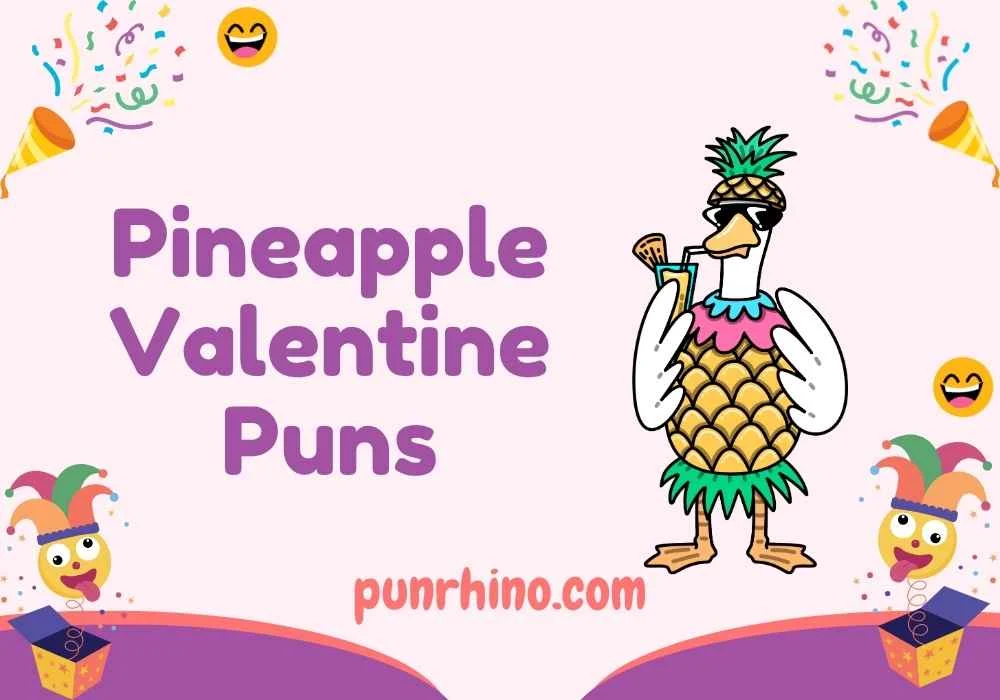 Pineapple Valentine Puns