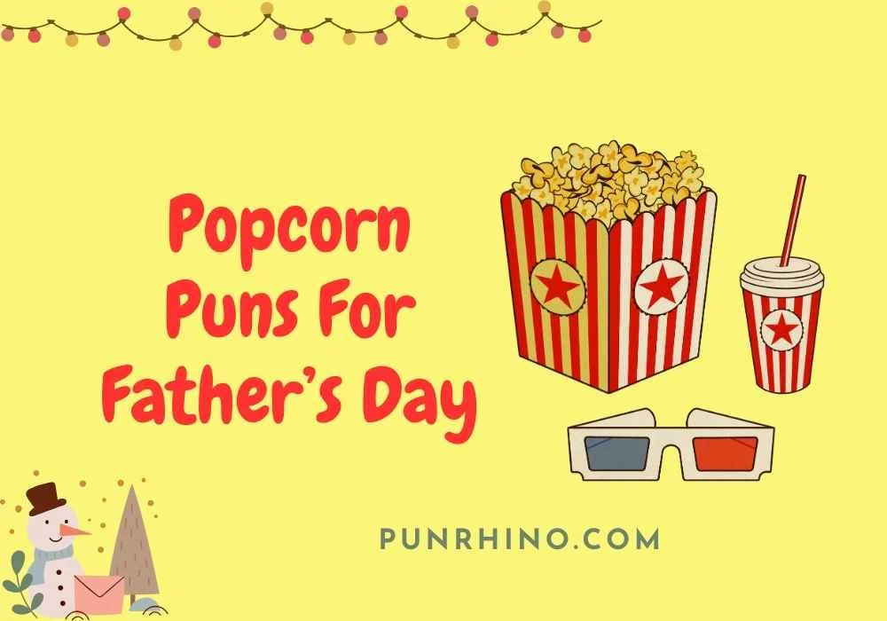 Popcorn Puns For Father’s Day