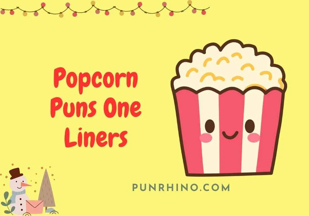 Popcorn Puns One Liners