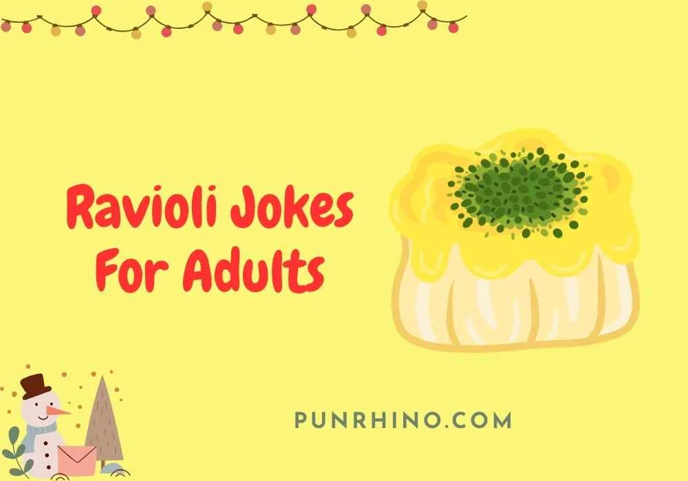Ravioli Jokes For Adults