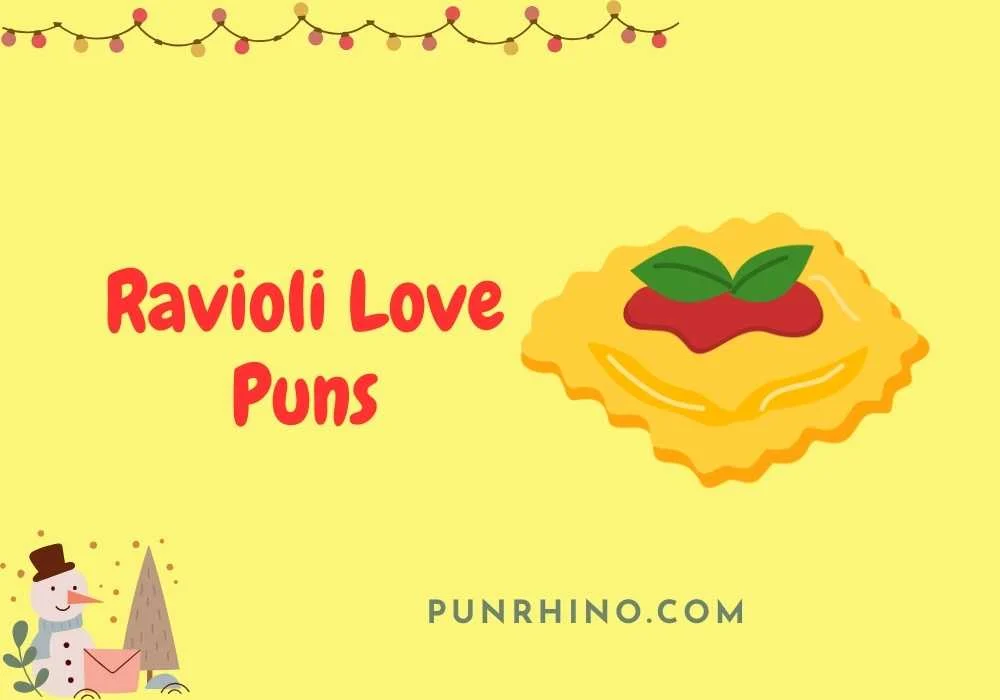Ravioli Love Puns