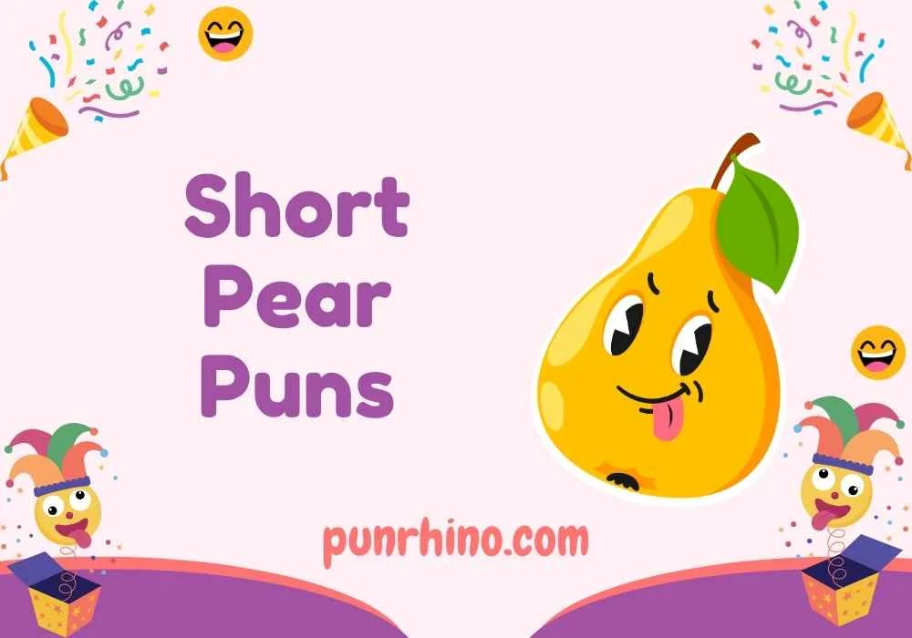 Short Pear Puns
