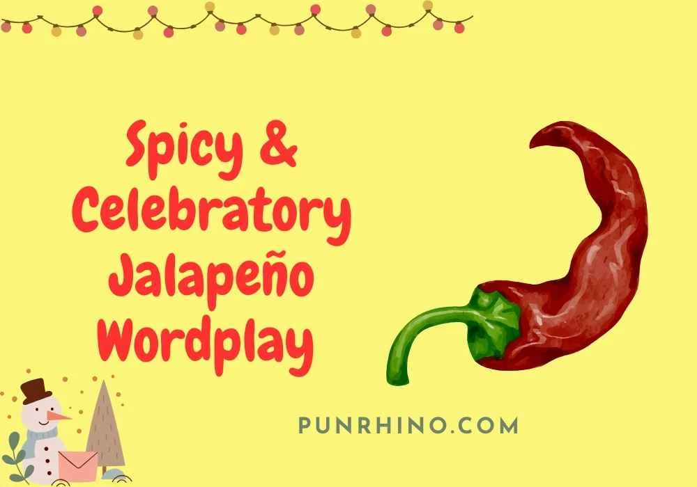 Spicy & Celebratory Jalapeño Wordplay