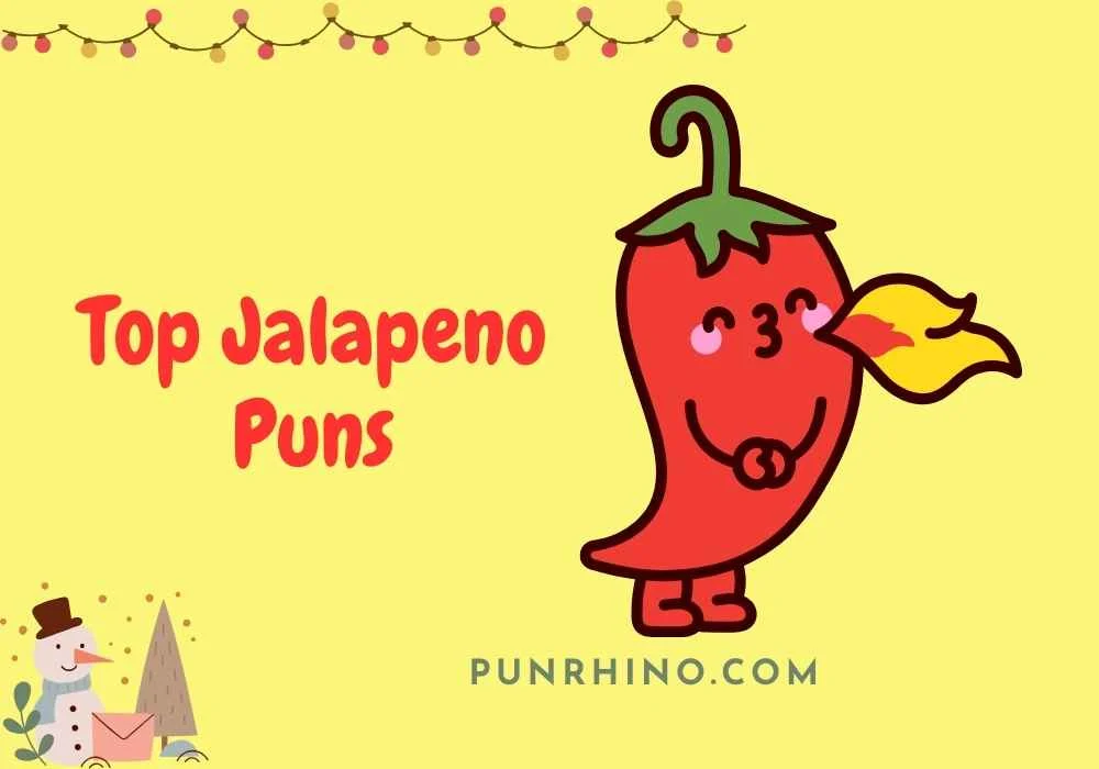 Top Jalapeno Puns