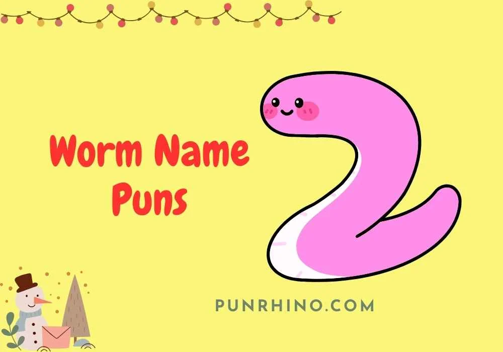 Worm Name Puns