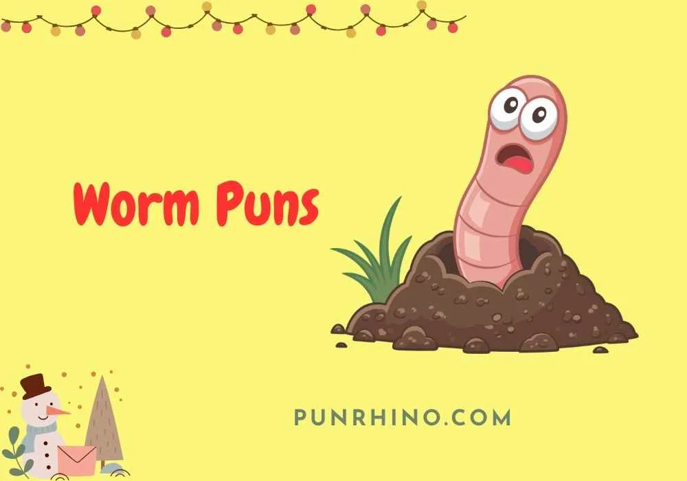 Worm Puns