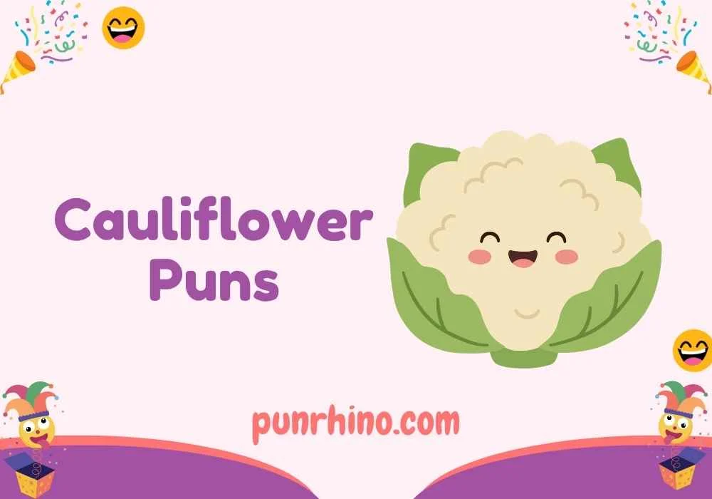 Cauliflower Puns