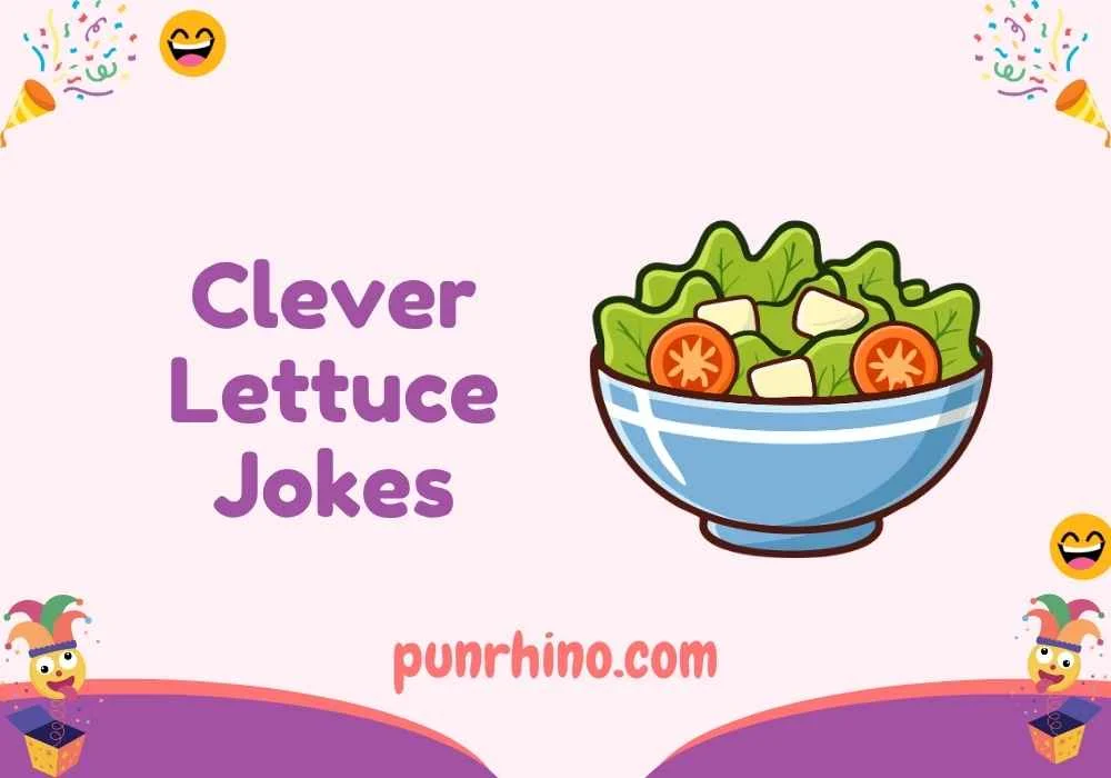Clever Lettuce Jokes