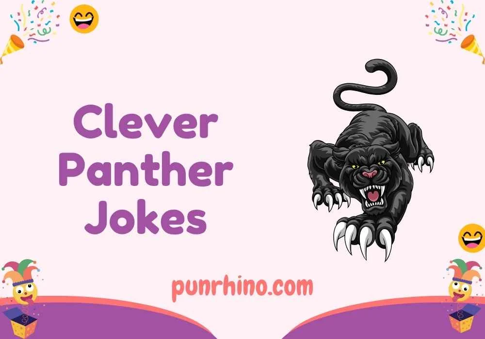 Clever Panther Jokes