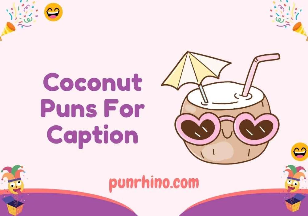 Coconut Puns For Caption