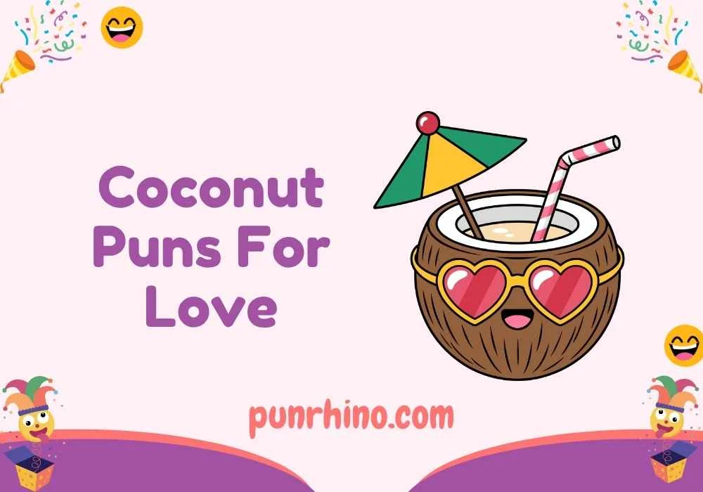 Coconut Puns For Love