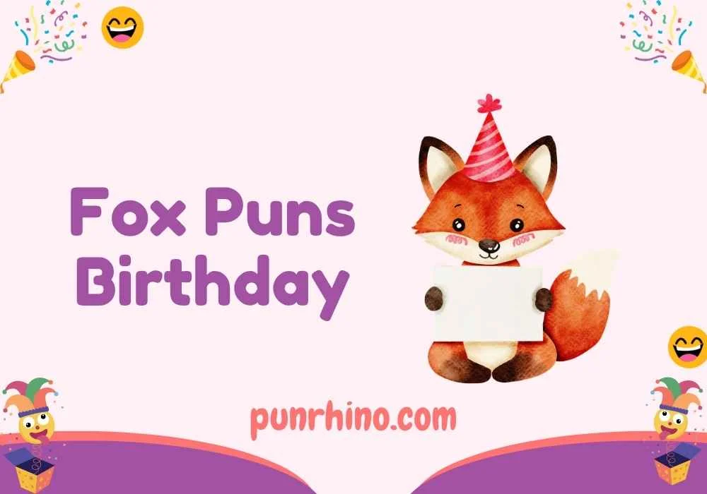 Fox Puns Birthday