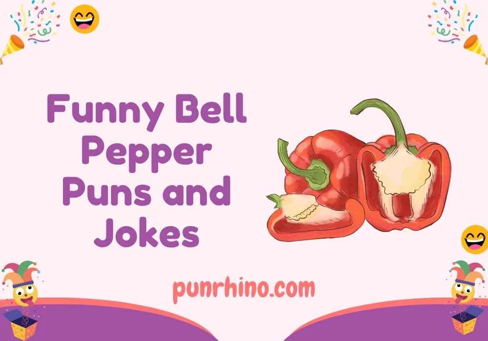 Funny Bell Pepper Puns and Jokes