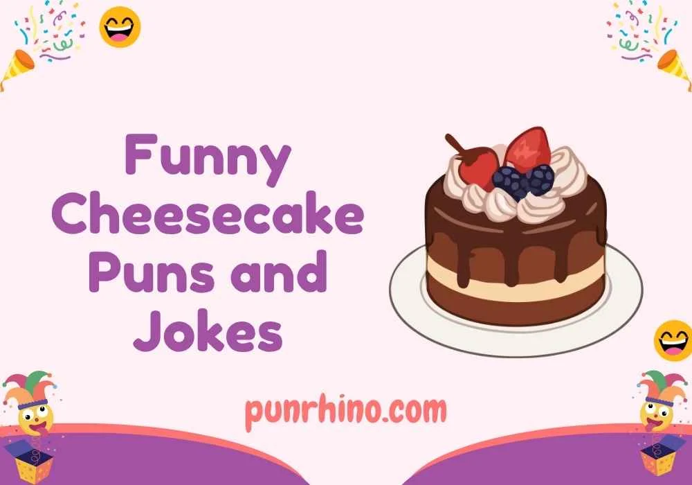 Funny Cheesecake Puns and Jokes