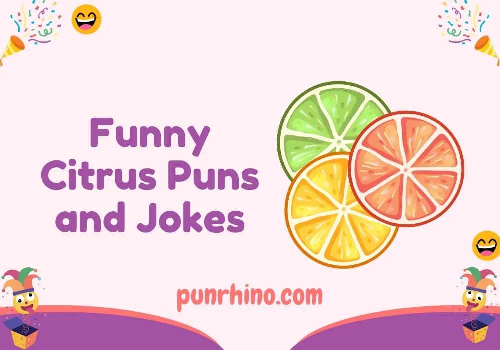 Funny Citrus Puns and Jokes