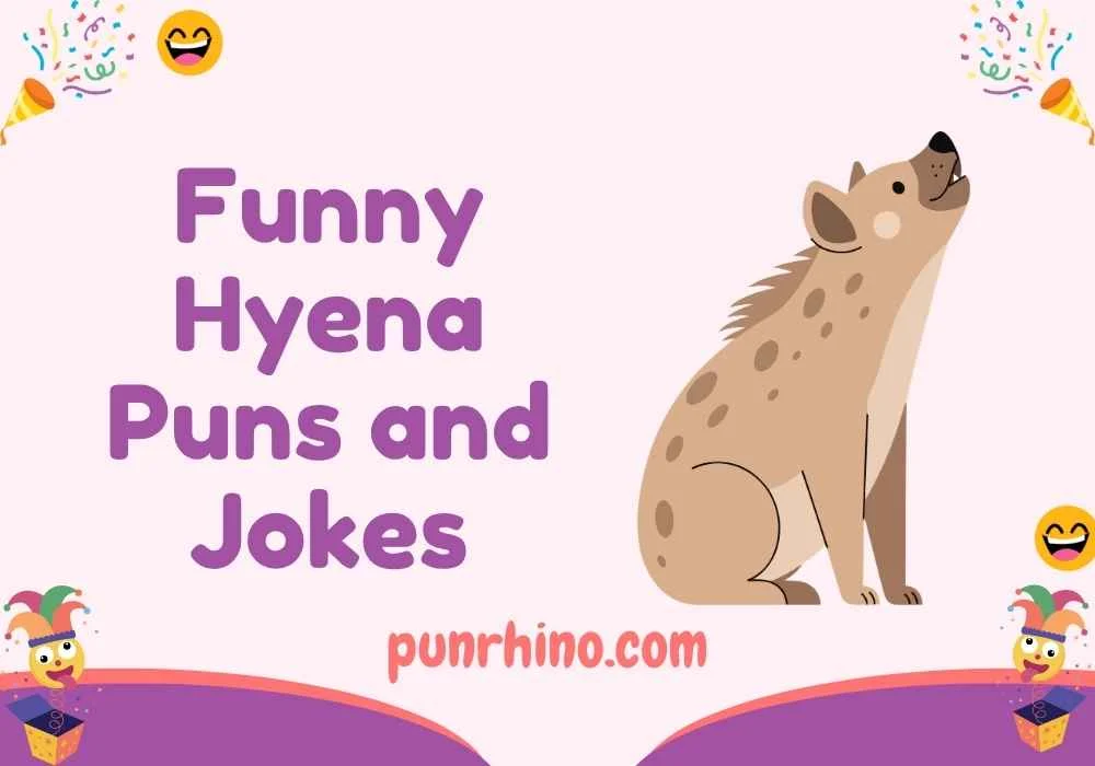 Funny Hyena Puns and Jokes