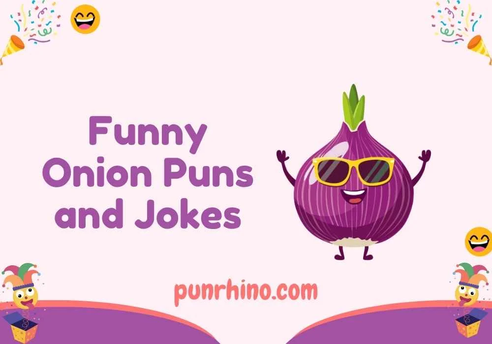 Funny Onion Puns and Jokes