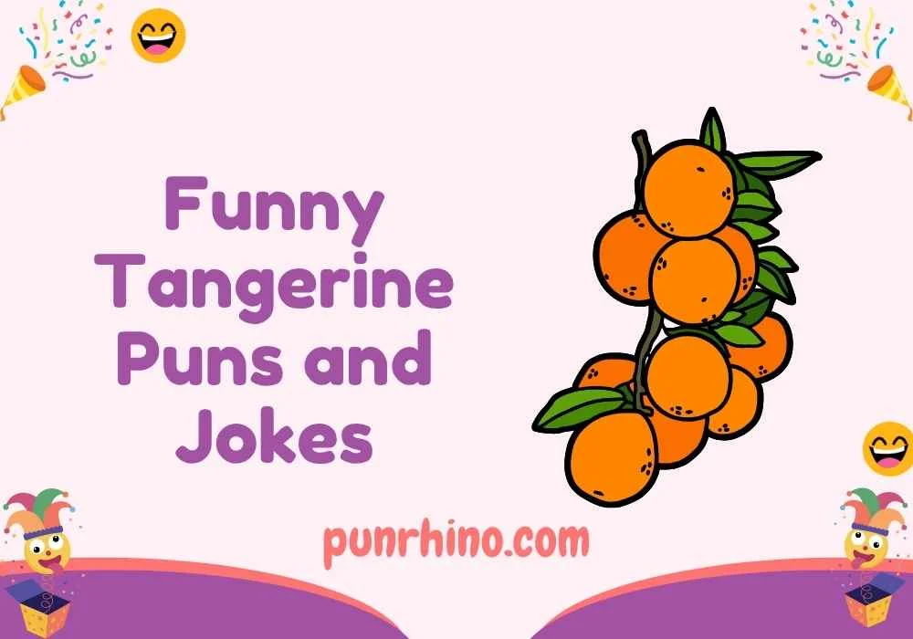 Funny Tangerine Puns and Jokes