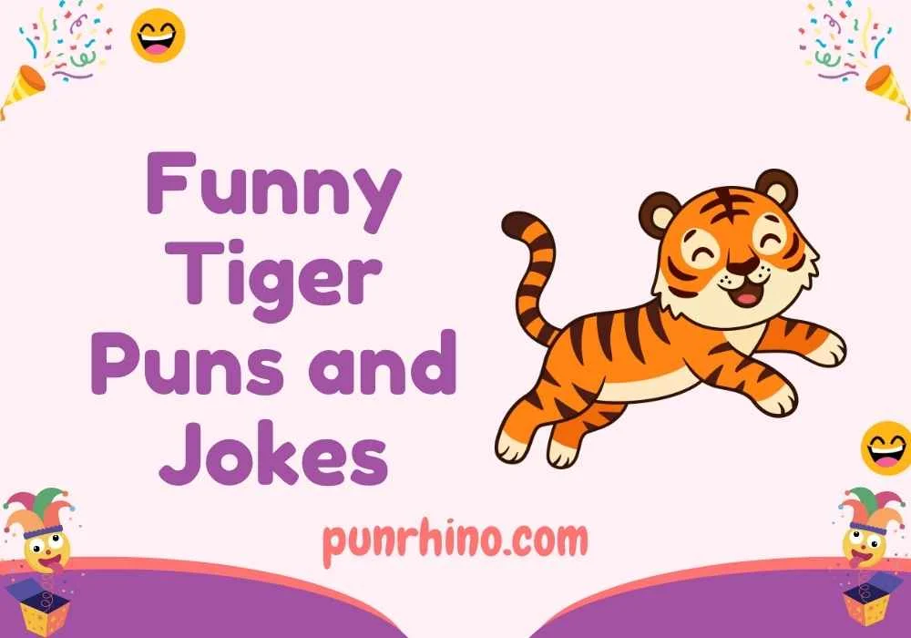 Funny Tiger Puns and Jokes