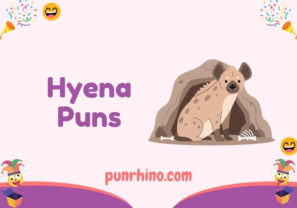 Hyena Puns