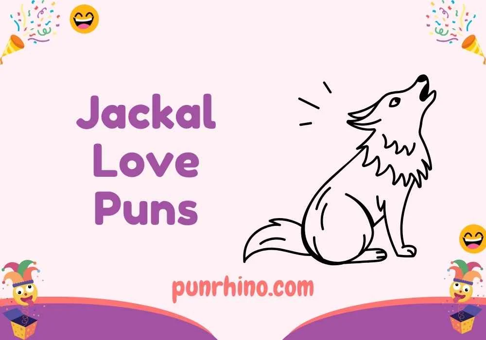 Jackal Love Puns