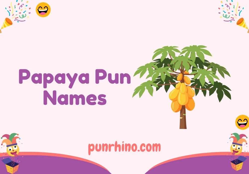 Papaya Pun Names