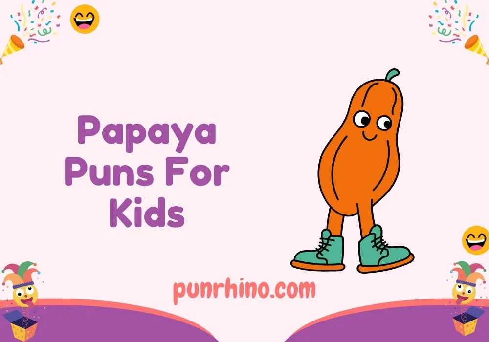 Papaya Puns For Kids