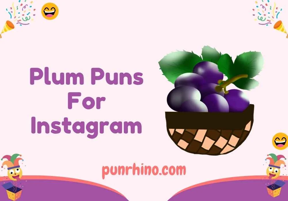 Plum Puns For Instagram