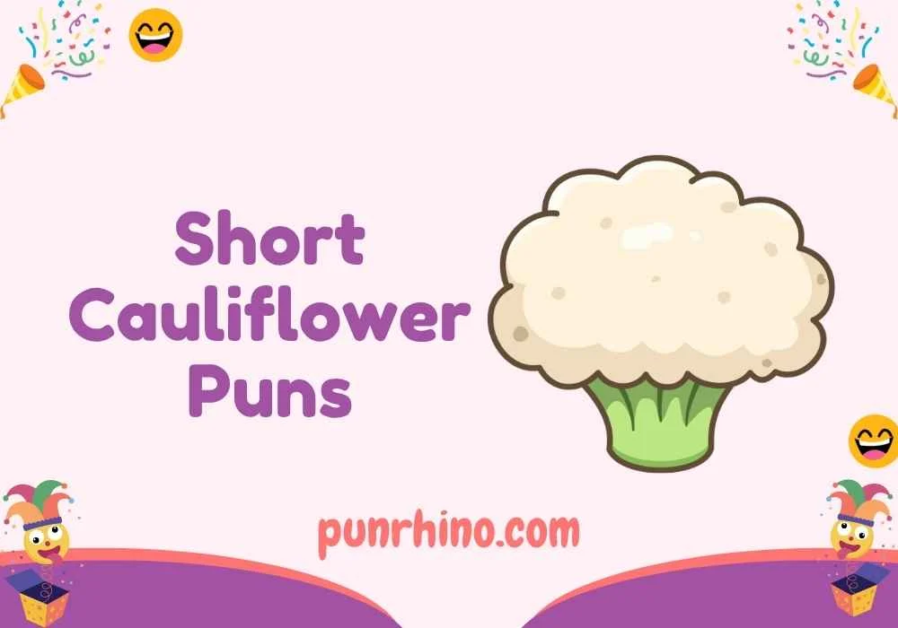 Short Cauliflower Puns