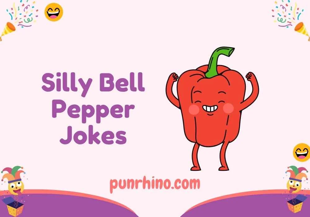 Silly Bell Pepper Jokes