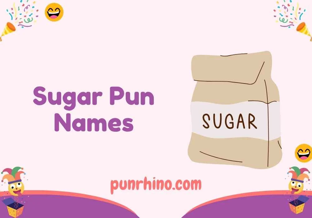 Sugar Pun Names