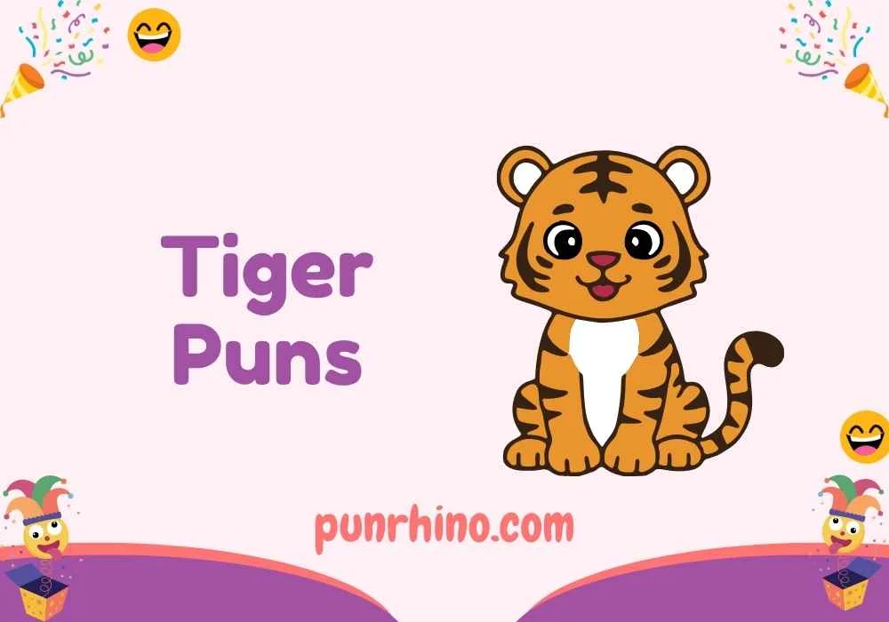 Tiger Puns