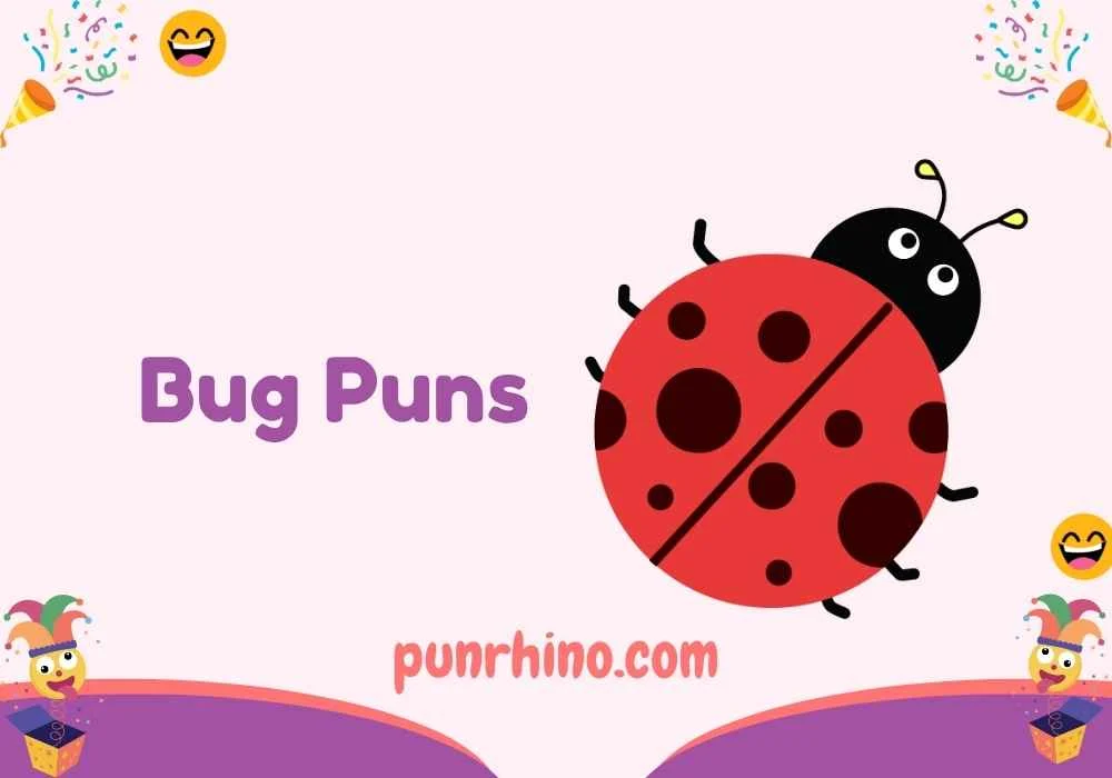 Bug Puns