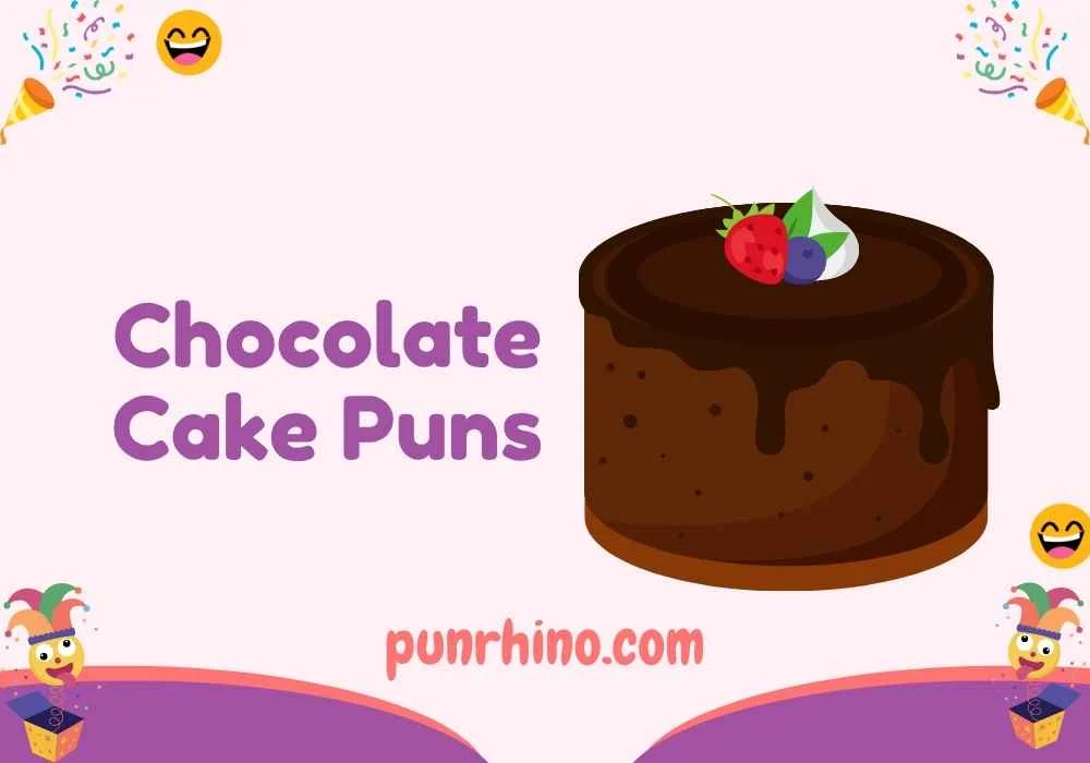 Chocolate Cake Puns