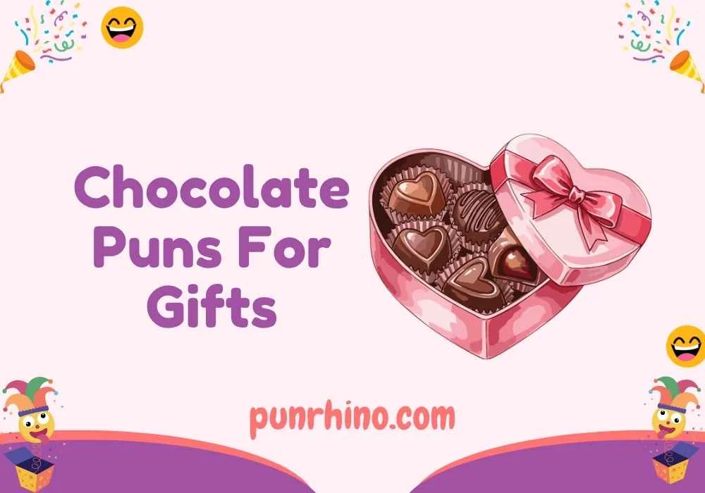 Chocolate Puns For Gifts