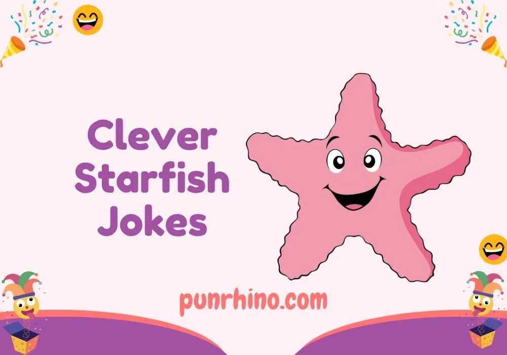 Clever Starfish Jokes