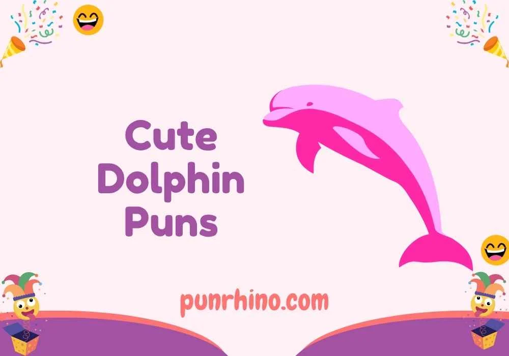 Cute Dolphin Puns