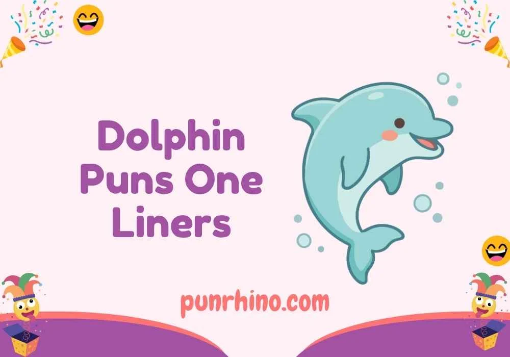 Dolphin Puns One Liners