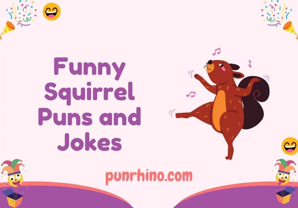 Funny Squirrel Puns and Jokes