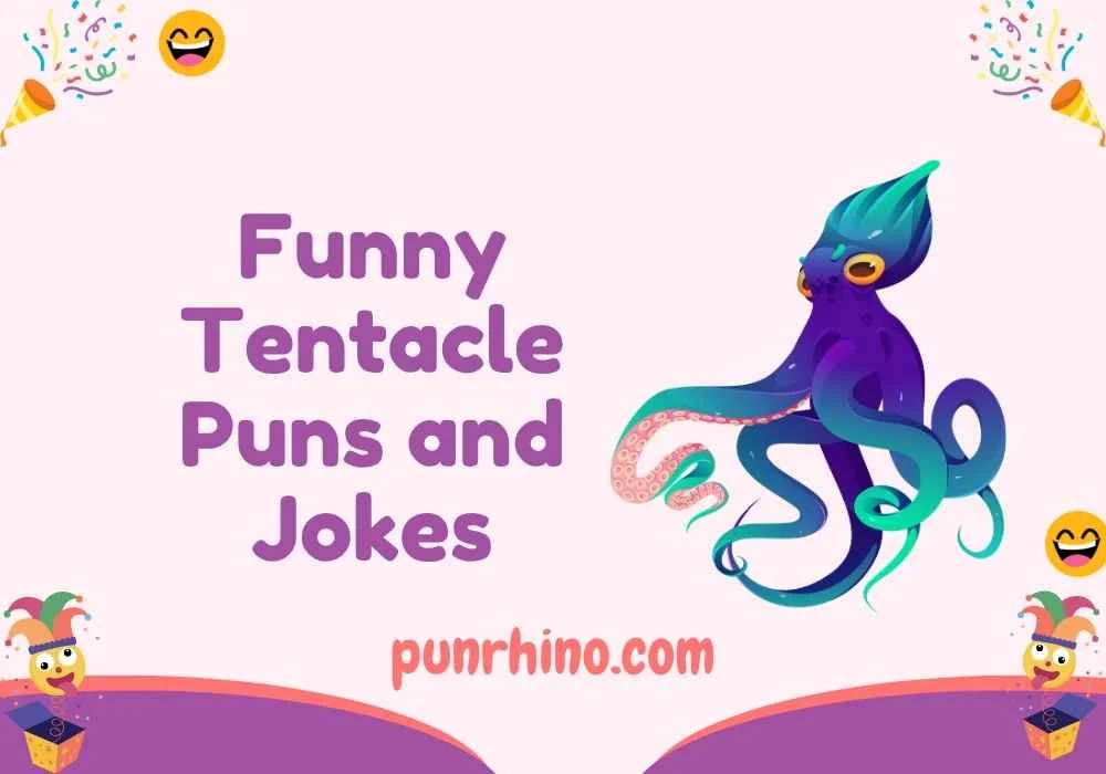 Funny Tentacle Puns and Jokes