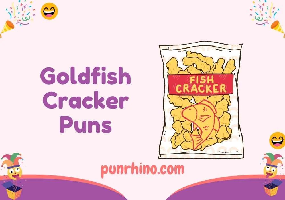 Goldfish Cracker Puns
