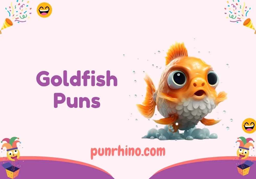 Goldfish Puns
