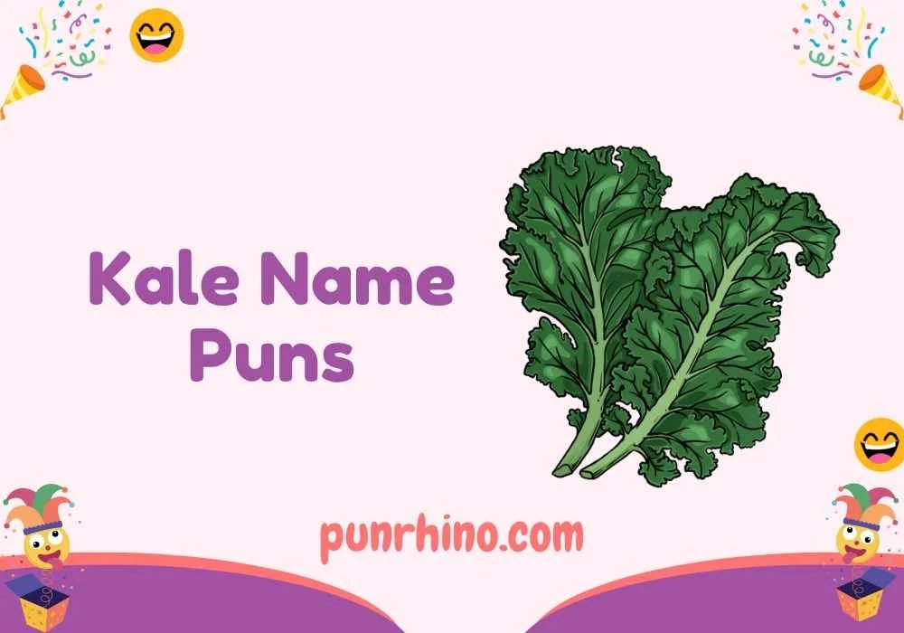 Kale Name Puns