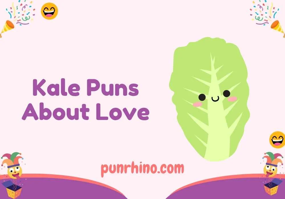 Kale Puns About Love