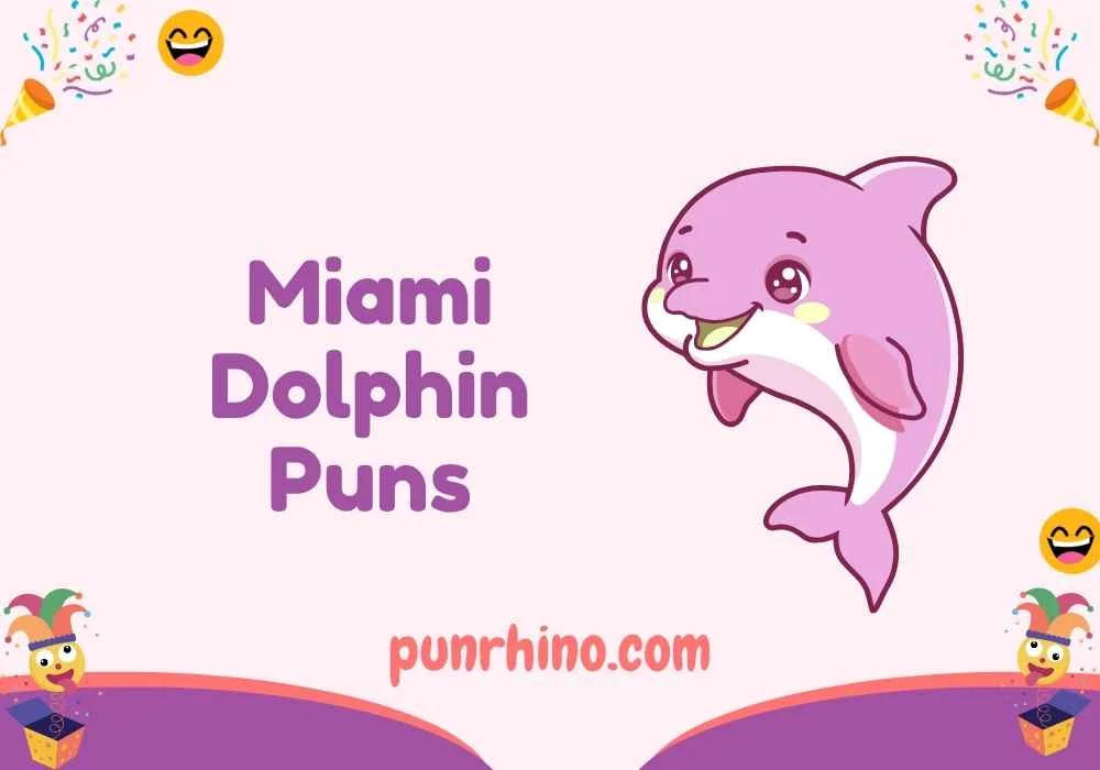 Miami Dolphin Puns